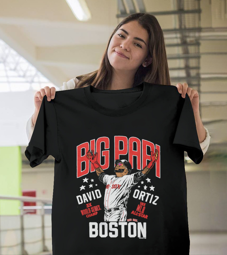 BIG PAPI David Ortiz 3X World Series Champ 10X All Star Boston Red Sox T-Shirt