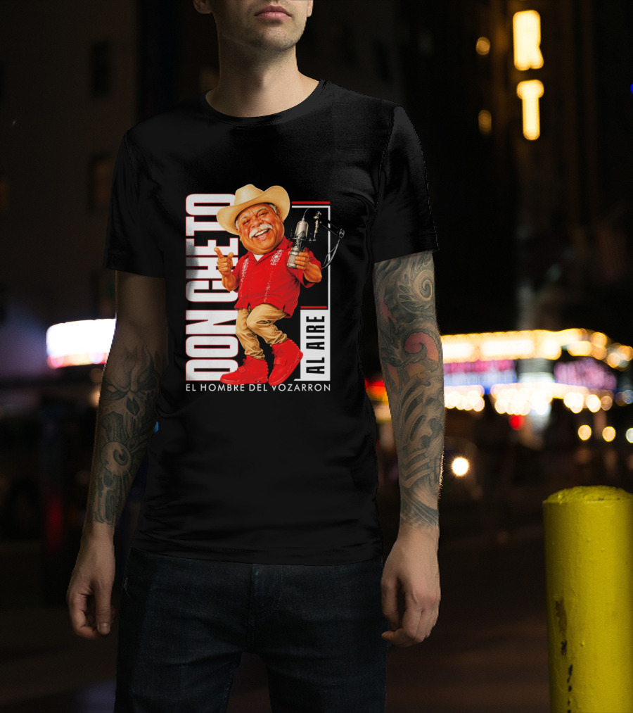 Don Cheto Al Aire El Hombre Del Vozarron Character Image T-Shirt