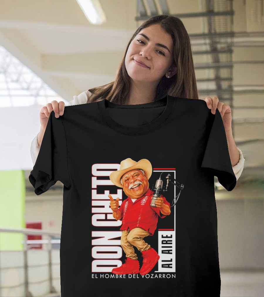 Don Cheto Al Aire El Hombre Del Vozarron Character Image T-Shirt