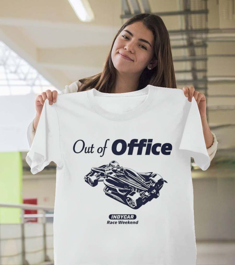 Out Of Office IndyCar Race Weekend T-Shirt