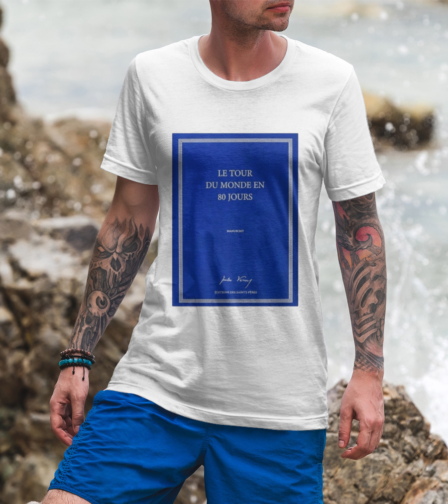 Le Tour Du Monde En 80 Jours Manuscrit Jules Verne Éditions Des Saints Pères T-Shirt