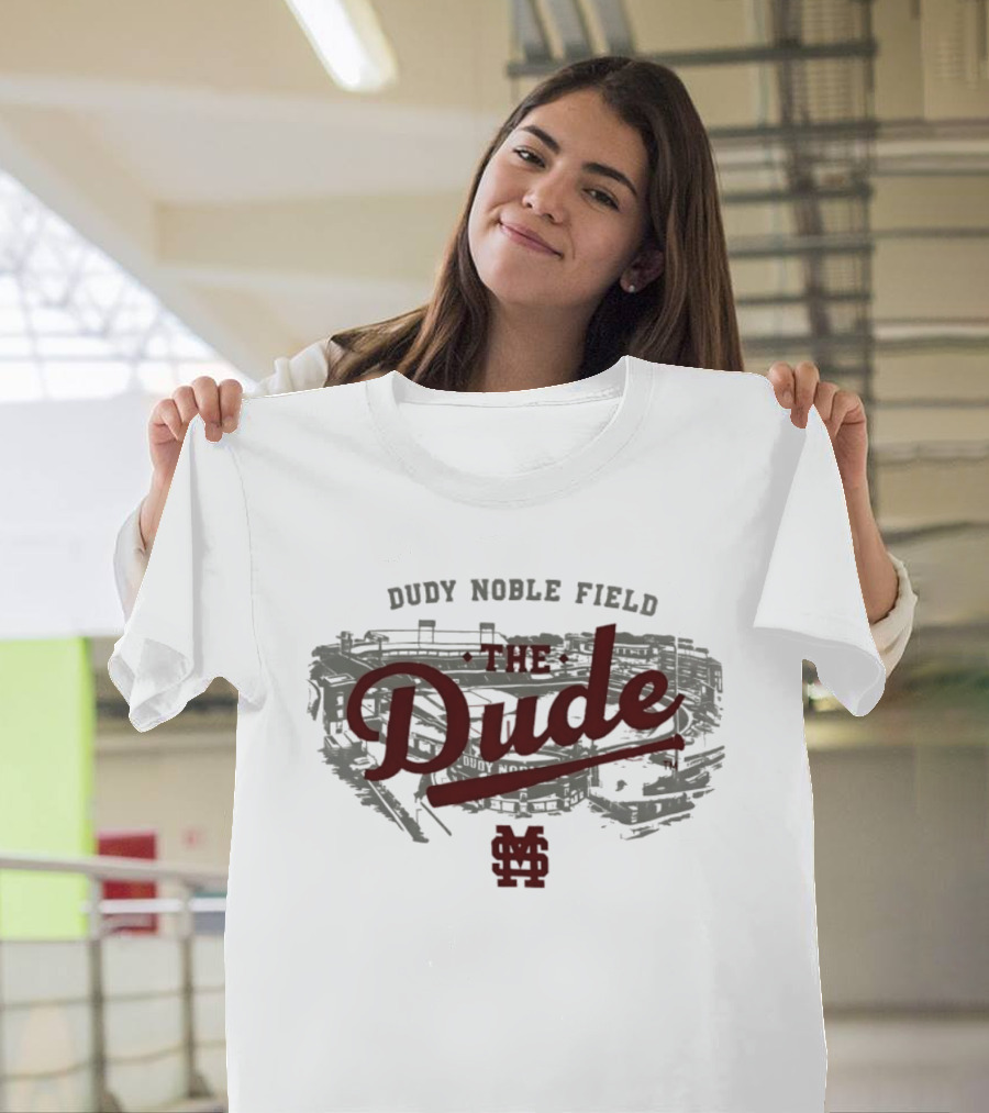 Mississippi State Bulldogs The Dude Dudy Noble Field MS T-Shirt