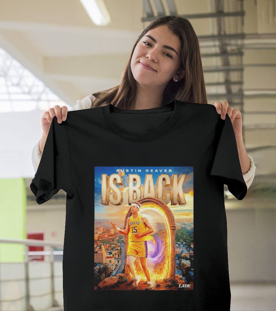 Austin Reaves Is Back Los Angeles Lakers Number 15 Game 5 City Background LAAE T-Shirt