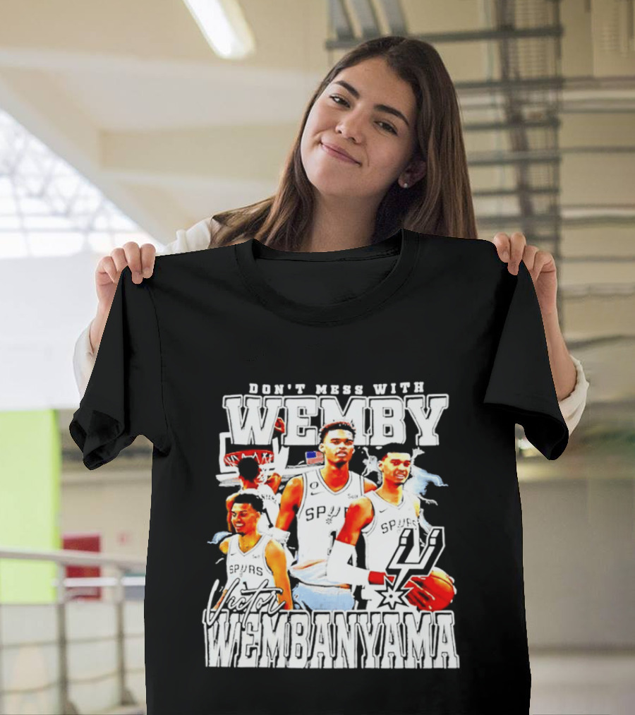 Don't Mess With Wemby Victor Wembanyama San Antonio Spurs T-Shirt