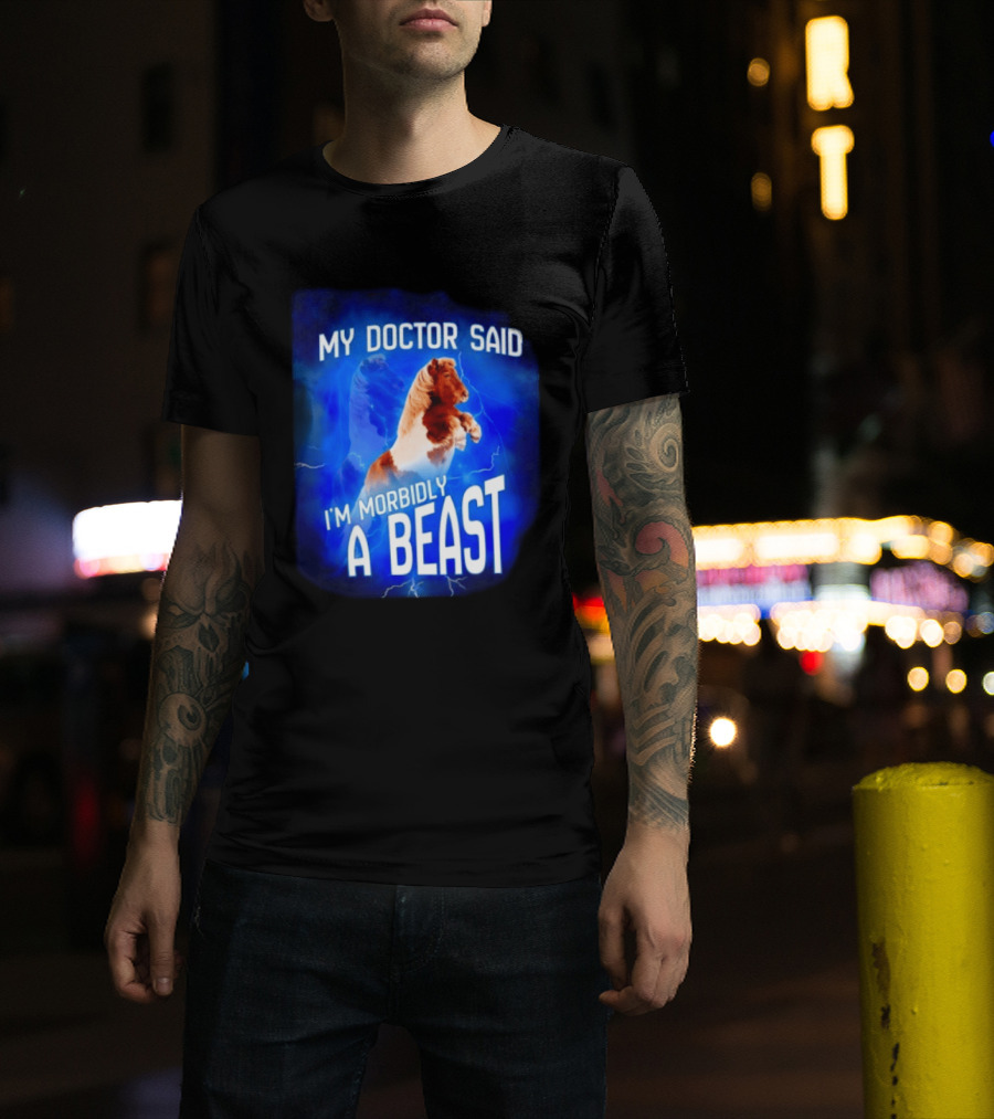 My Doctor Said I'm Morbidly A Beast Shetland Pony Lightning T-Shirt