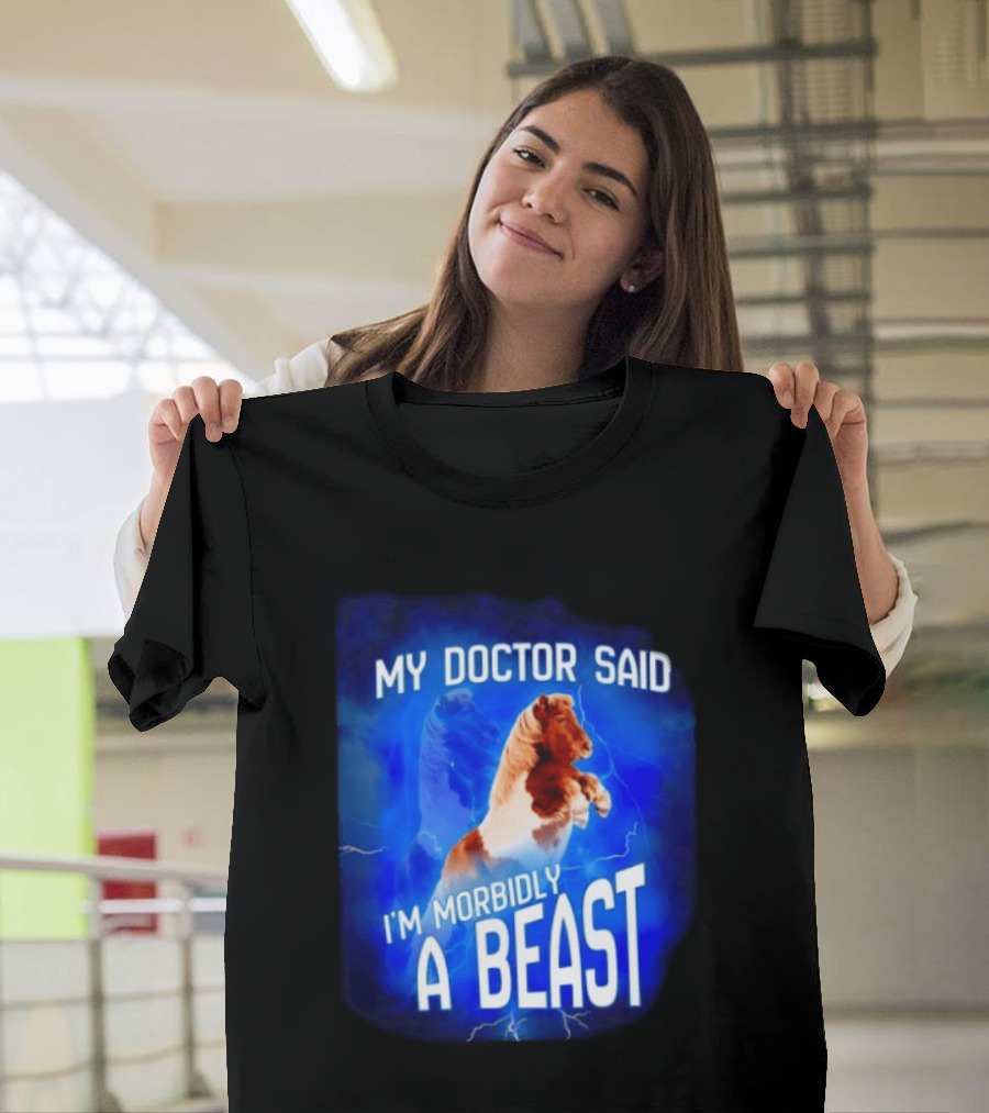 My Doctor Said I'm Morbidly A Beast Shetland Pony Lightning T-Shirt