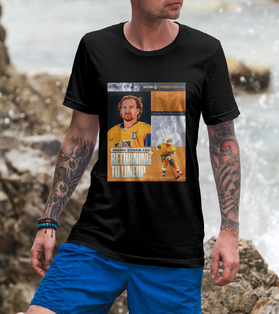 Western Conference Final 2023 Mark Stone #61 Vegas Golden Knights Returning To Lineup T-Shirt