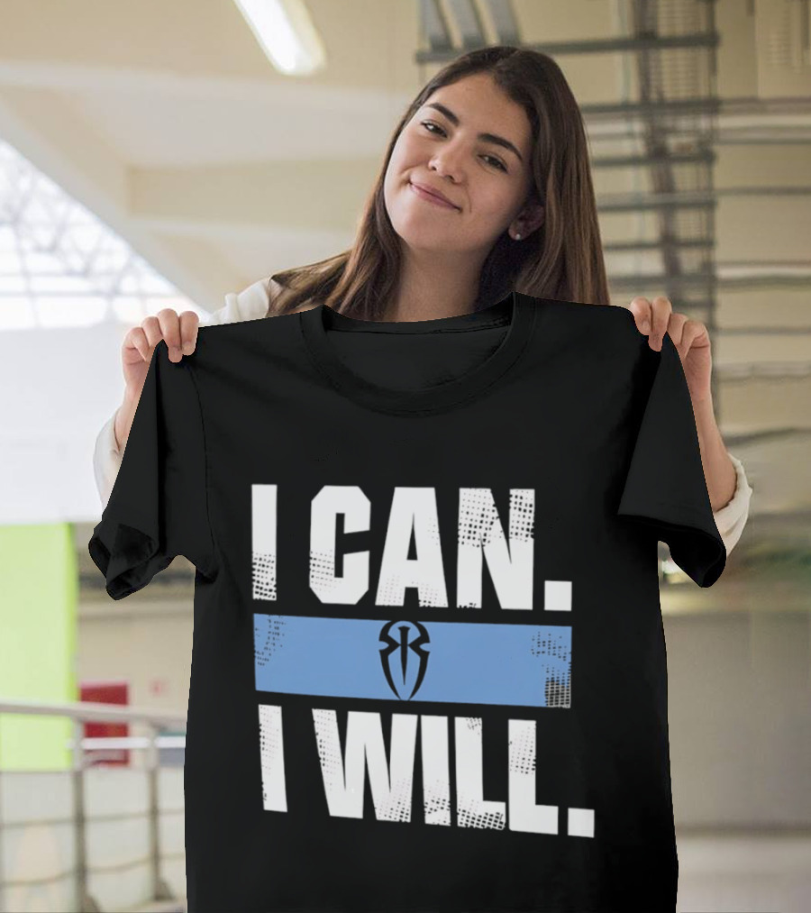 I Can I Will Roman Reigns WWE T-Shirt