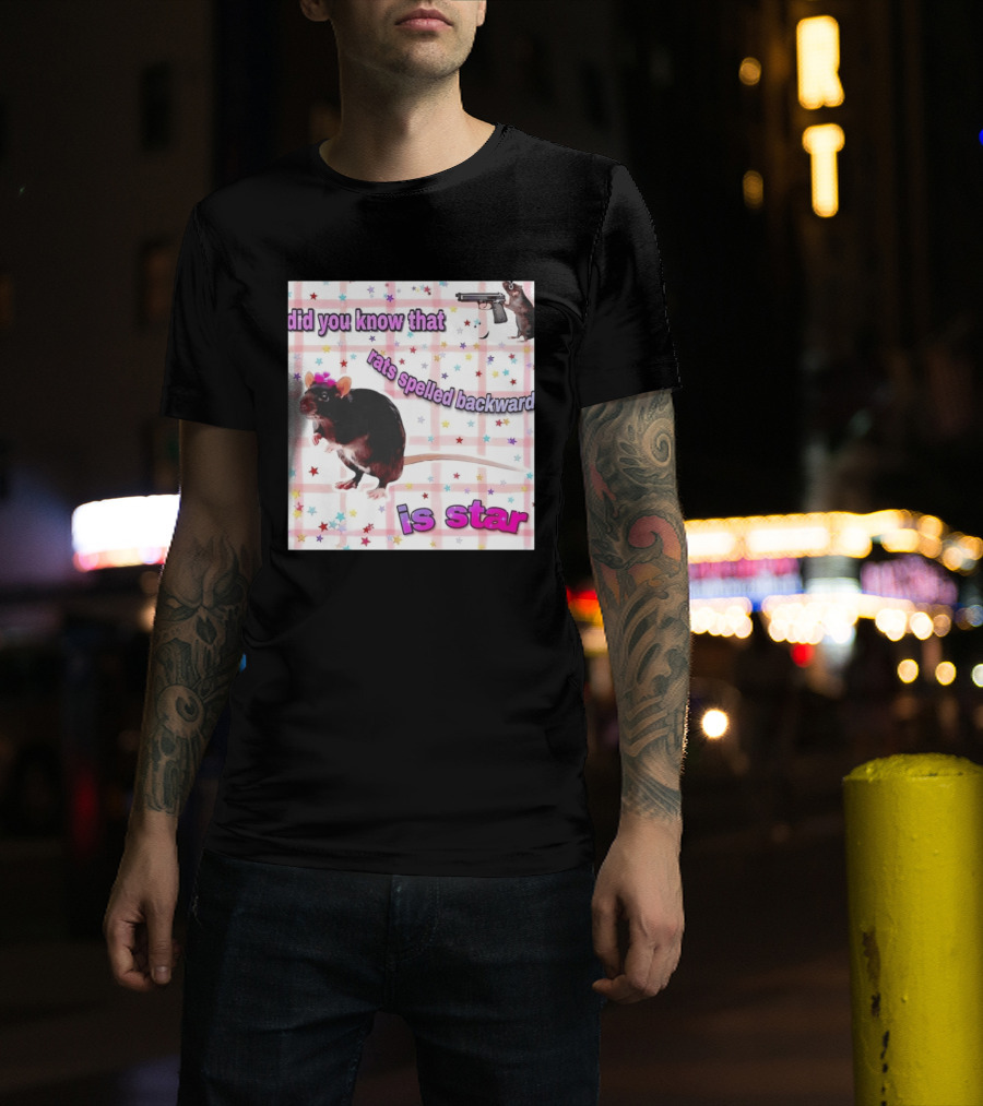 Did You Know That Rats Spelled Backward Is Star Rat With Gun And Stars T-Shirt