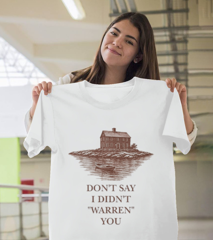 Don't Say I Didn't "Warren" You Widow's Bay Haunted House T-Shirt