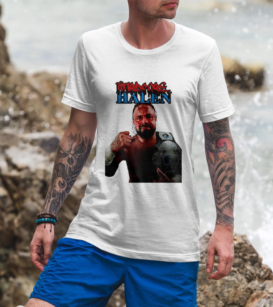 Hardcore Nick Halen Wrestling Champion With Belt T-Shirt