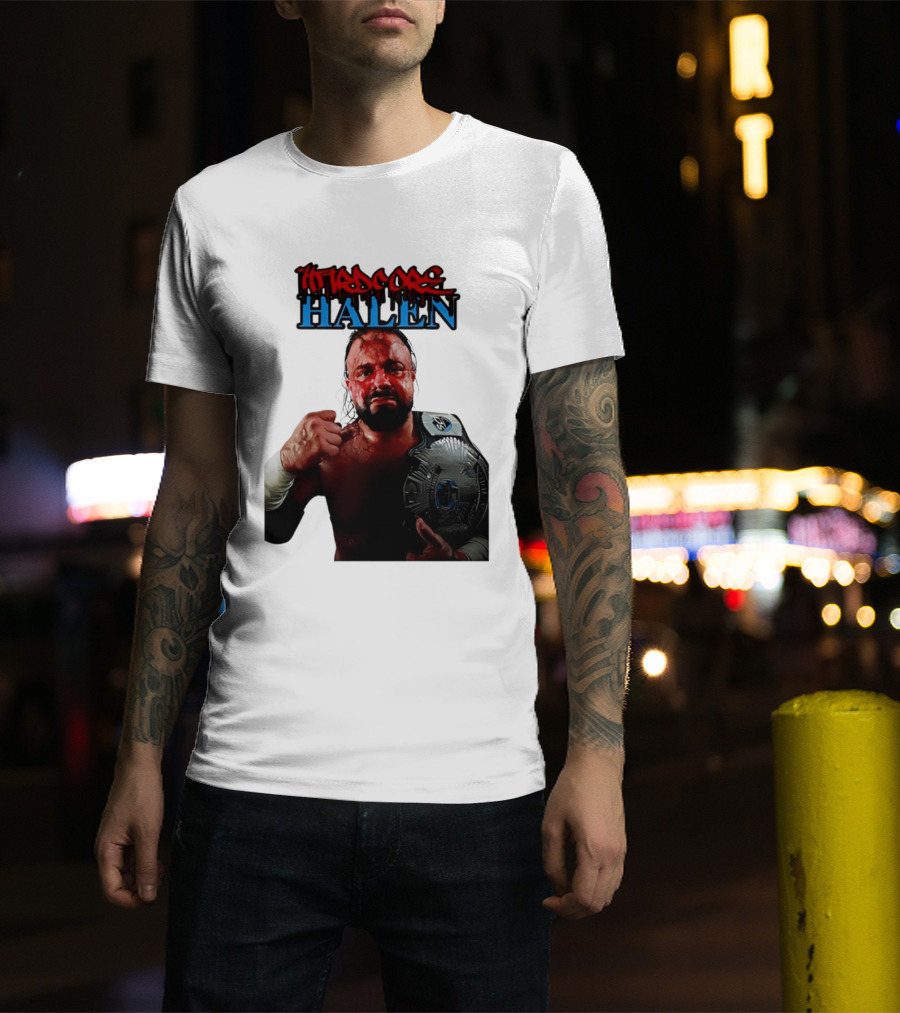 Hardcore Nick Halen Wrestling Champion With Belt T-Shirt