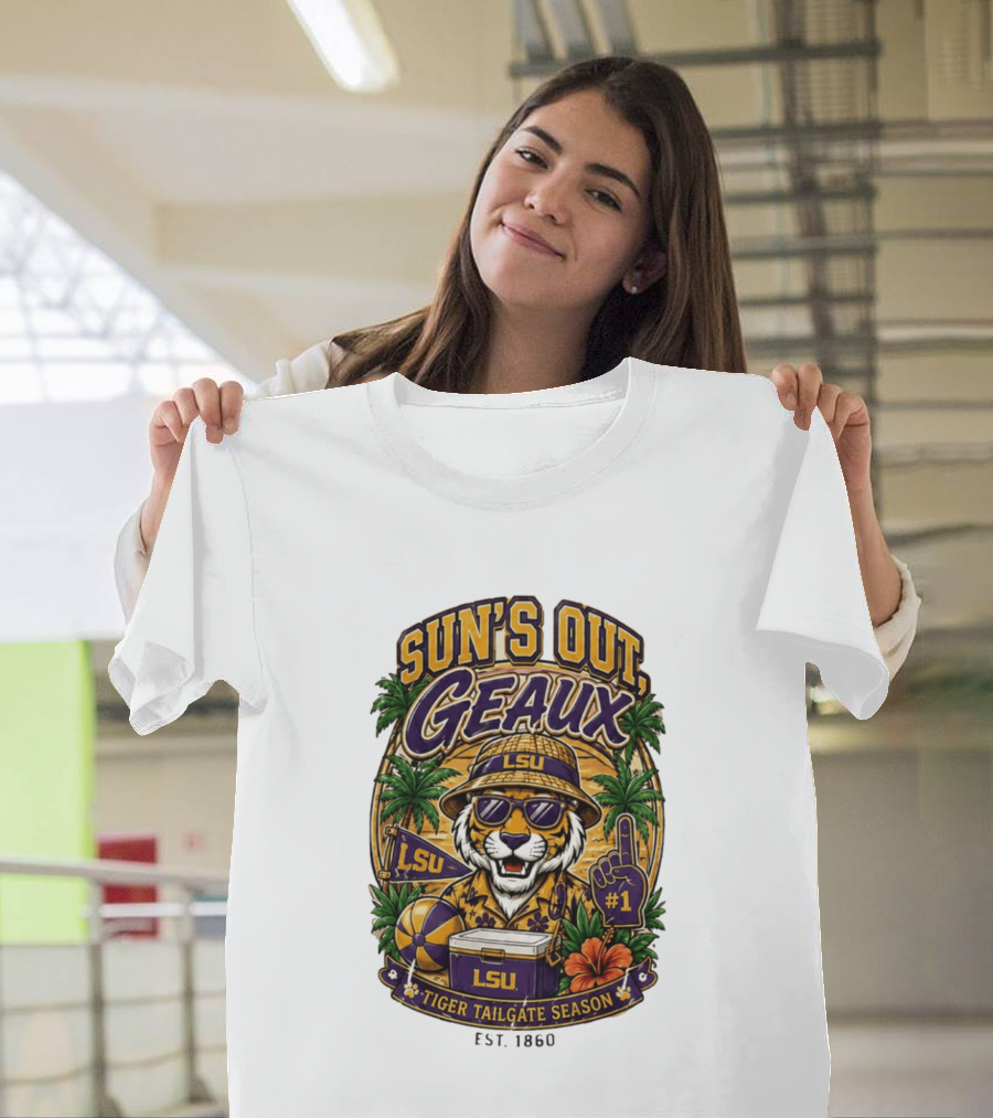 Sun's Out Geaux LSU Tiger Tailgate Season Est 1860 T-Shirt