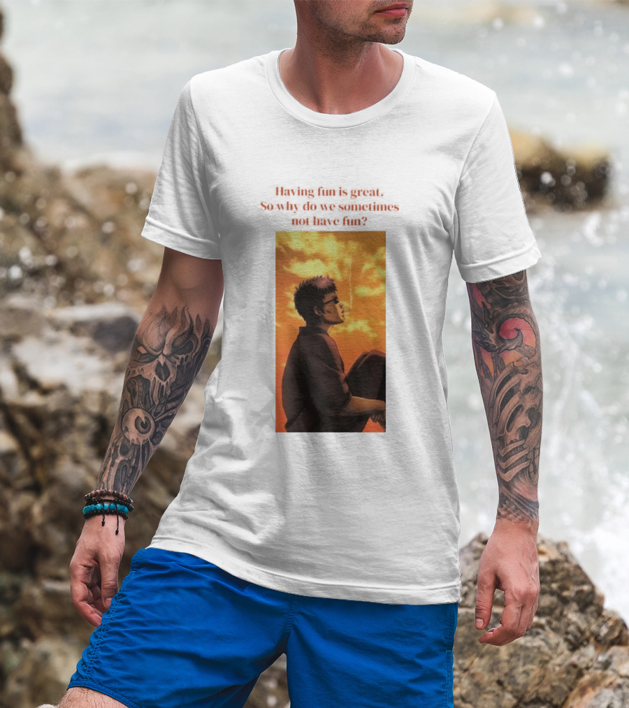 Hasegawa Taizou Reflecting On Why Having Fun Isn't Always Easy T-Shirt