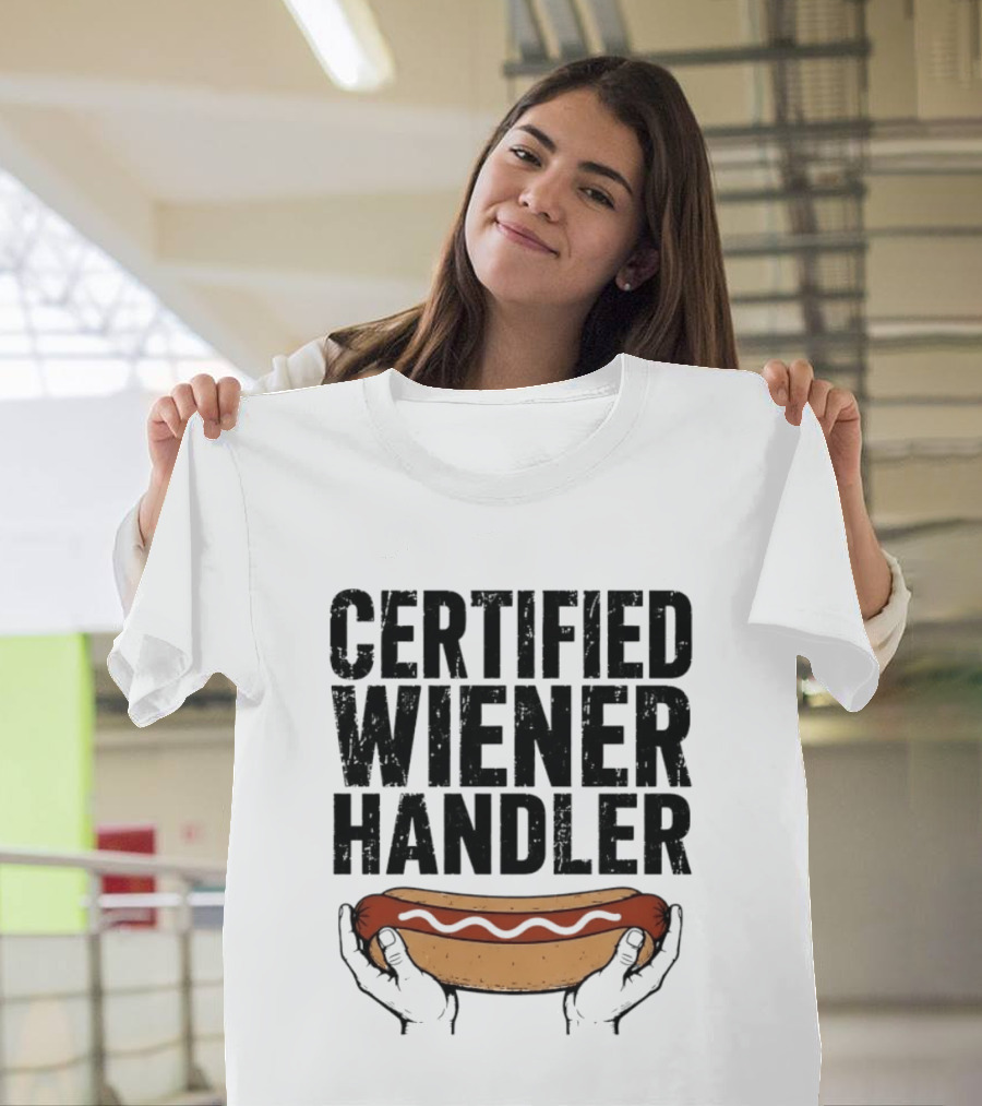 Certified Wiener Handler Funny Hot Dog Humor T-Shirt