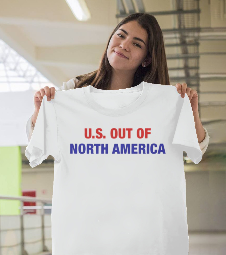 U.S. Out Of North America T-Shirt