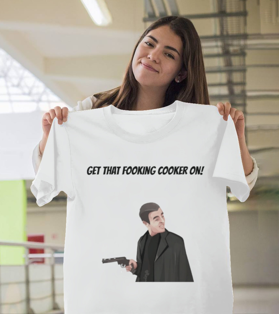 Max And Paddy Get That Fooking Cooker On Tony Soprano T-Shirt