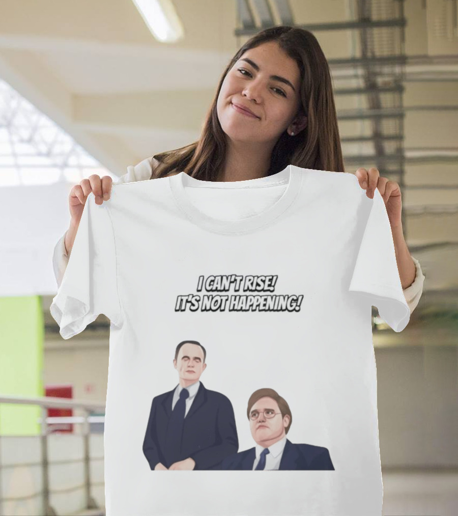 Max And Paddy I Cant Rise Its Not Happening T-Shirt