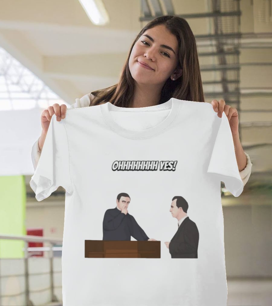 Max And Paddy Ohhhhhhhhh Yes Comedy Scene T-Shirt