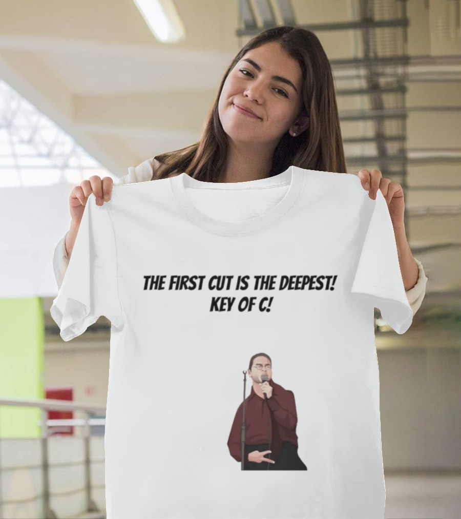 Max And Paddy The First Cut Is The Deepest Key Of C T-Shirt