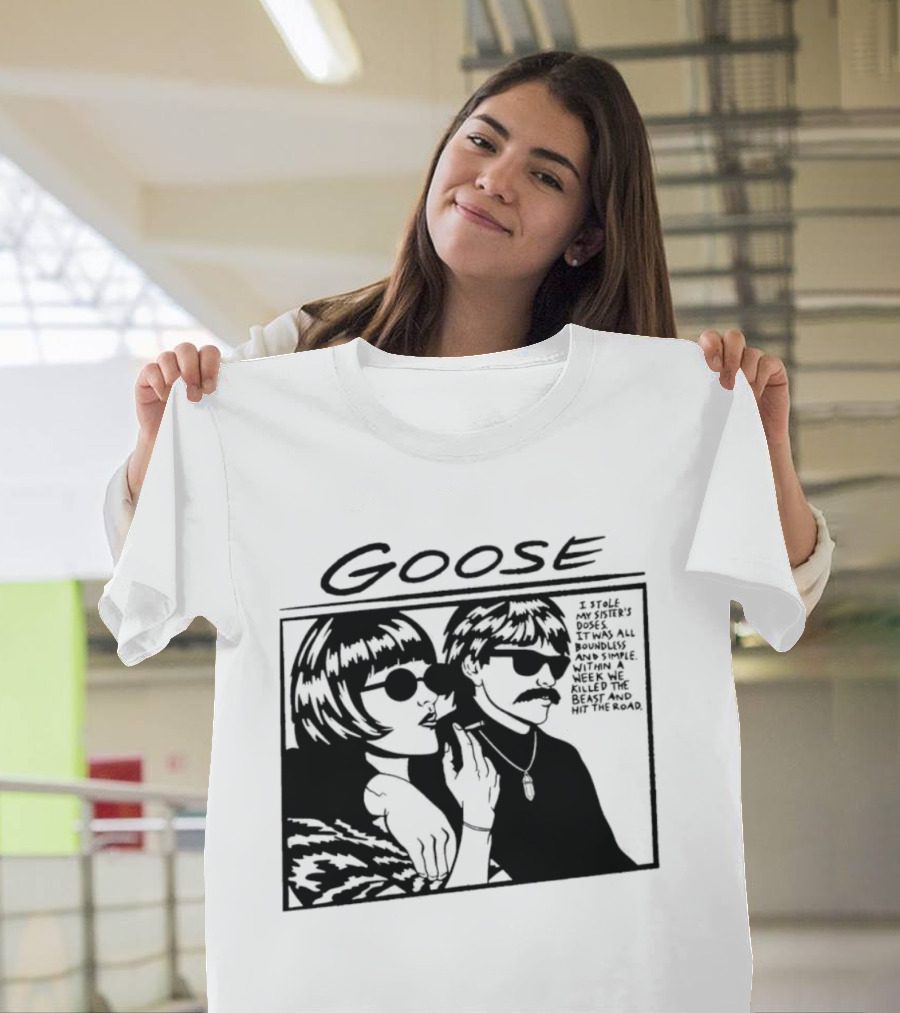 Goose I Stole My Sister's Doses Boundless Simple Week T-Shirt