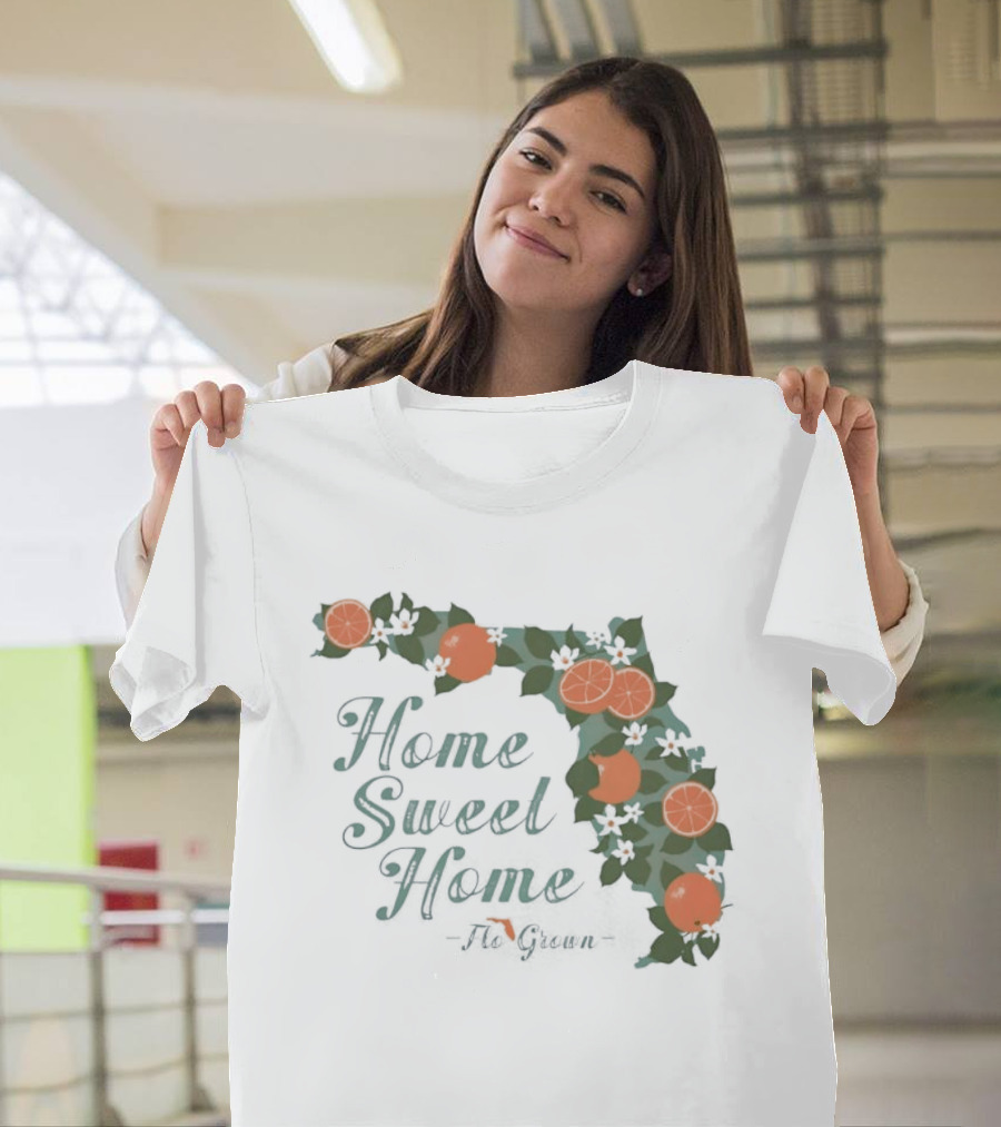 Home Sweet Home Florida Orange Blossom Flo Grown State Map Floral T-Shirt
