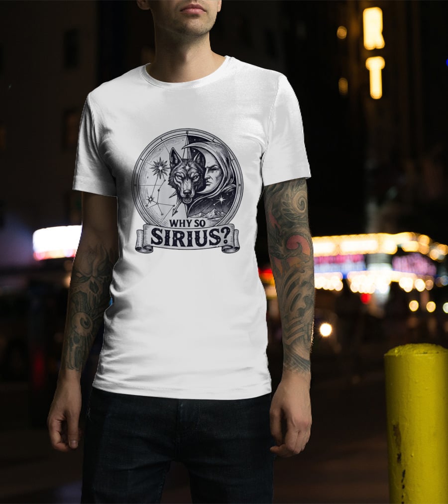 Why So Sirius Wolf Moon Constellation Astronomy Space Science T-Shirt