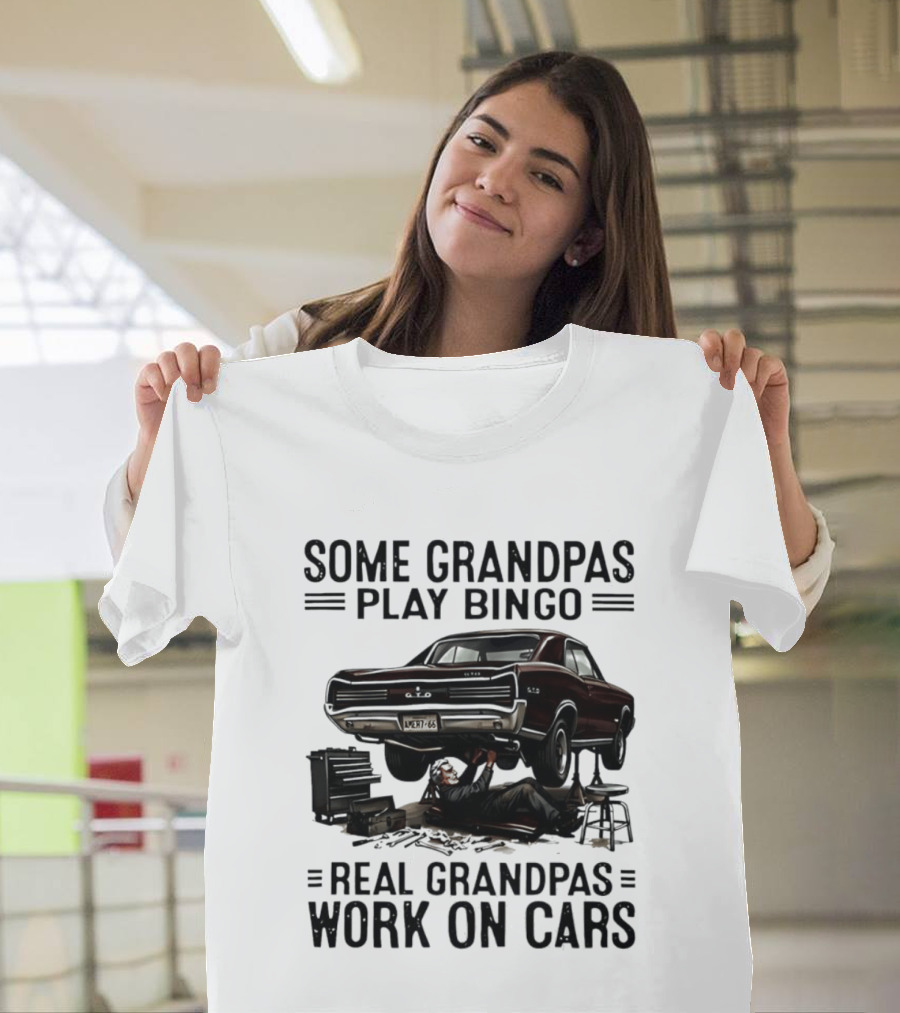 Some Grandpas Play Bingo Real Grandpas Work On Cars Vintage Muscle Car Mechanic T-Shirt