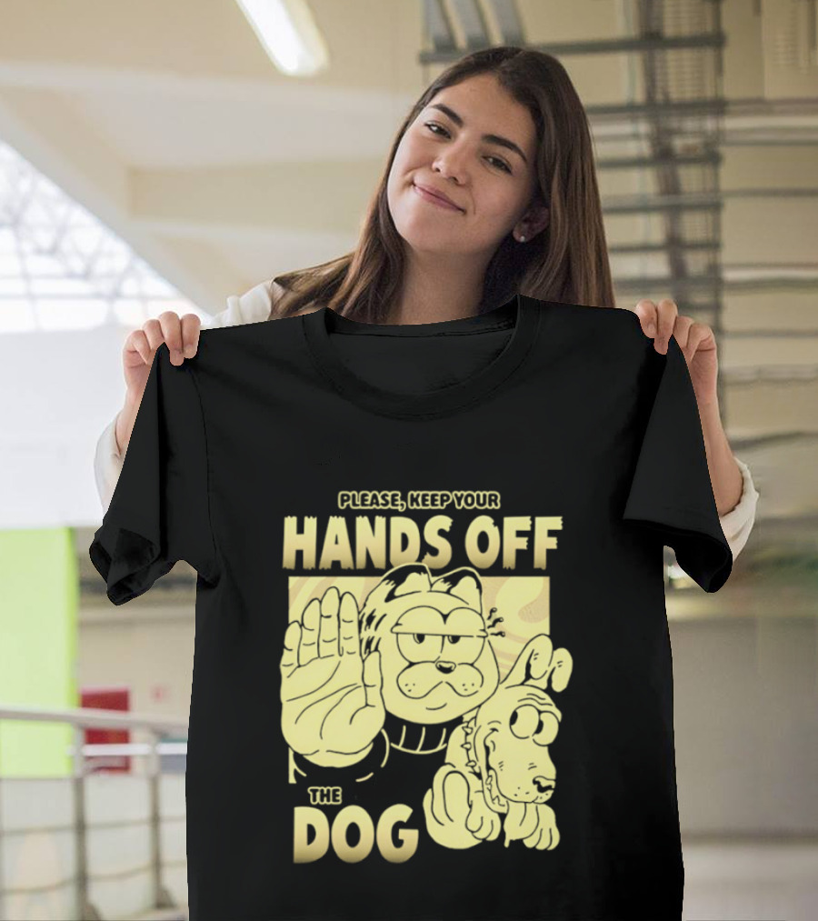 Please Keep Your Hands Off The Dog Odie T-Shirt
