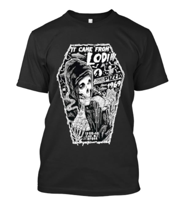 It Came From Lodi Skeleton Pizza Since 1969 Lodi NJ 07464 T-Shirt
