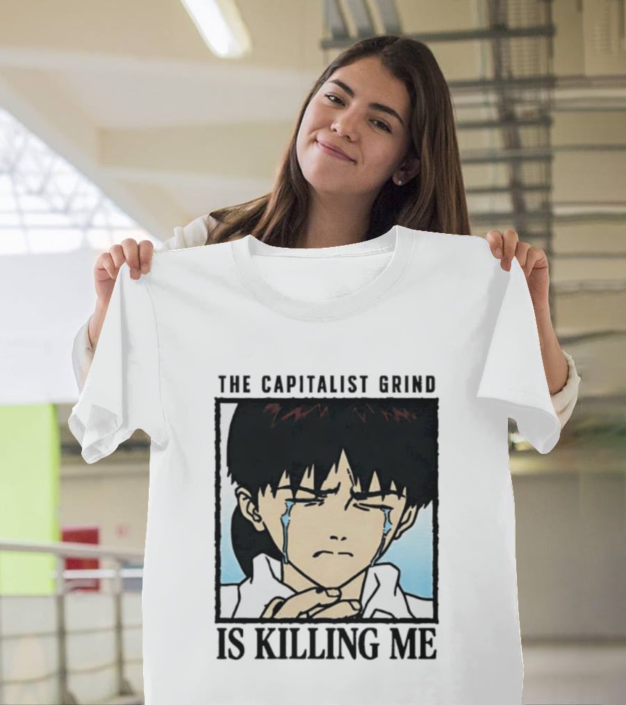 Shinji Ikari The Capitalist Grind Is Killing Me Neon Genesis Evangelion T-Shirt