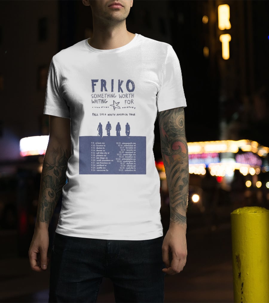 Friko Something Worth Waiting For 2026 North America Tour Dates And Cities T-Shirt