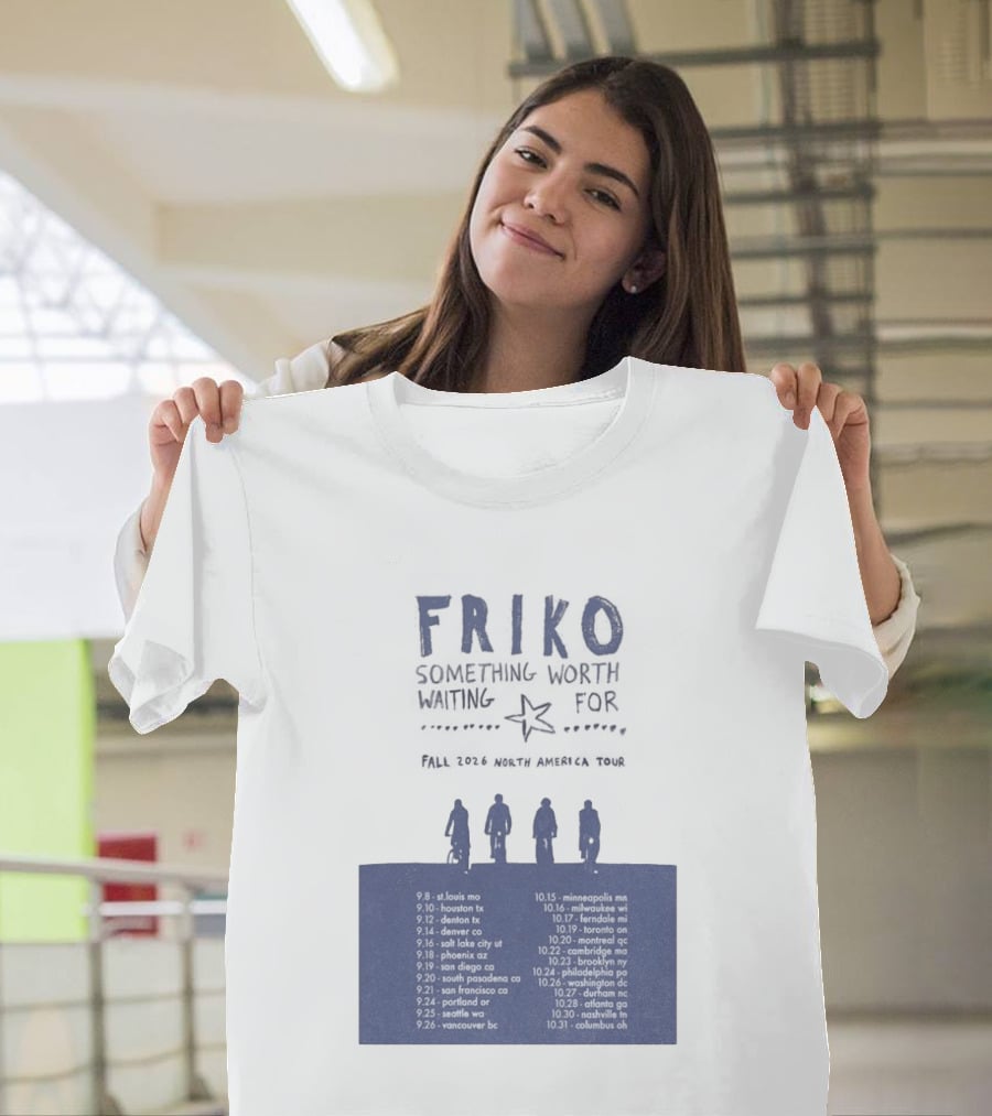 Friko Something Worth Waiting For 2026 North America Tour Dates And Cities T-Shirt