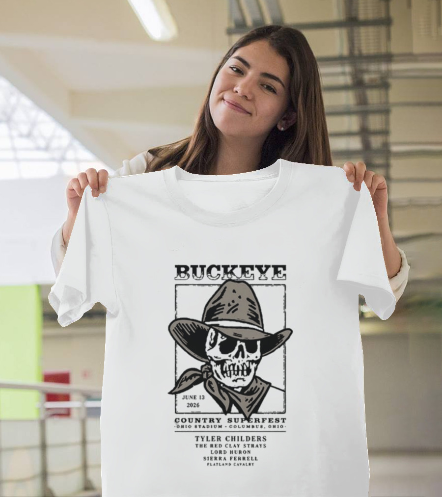 Buckeye Country Superfest June 13 2026 Columbus Ohio Stadium Tyler Childers Red Clay Strays Logan Halstead Sierra Ferrell Charles Wesley Godwin T-Shirt