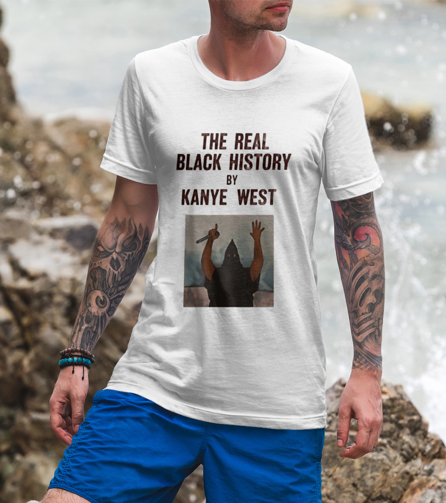 The Real Black History By Kanye West Mic Hands Up T-Shirt