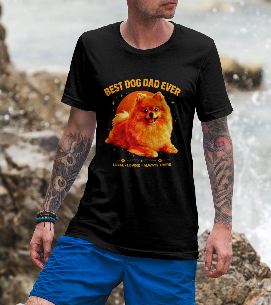 Best Dog Dad Ever Loyal Loving Always There T-Shirt