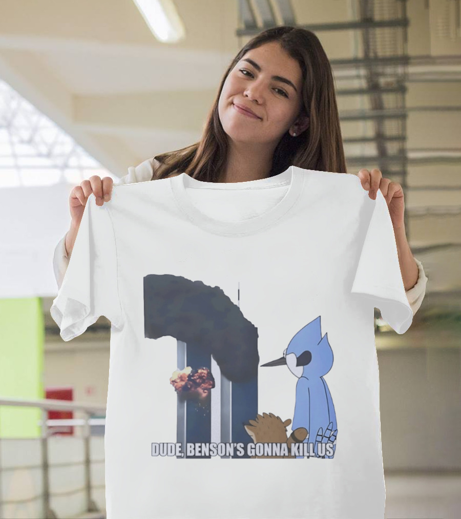 Mordecai And Rigby Regular Show Dude Bensons Gonna Kill Us 911 Twin Towers T-Shirt