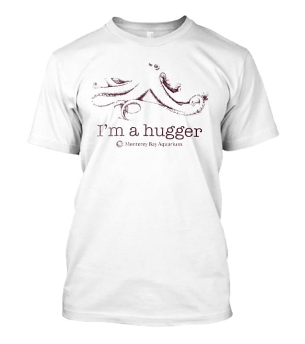 Monterey Bay Aquarium Octopus I'm A Hugger T-Shirt