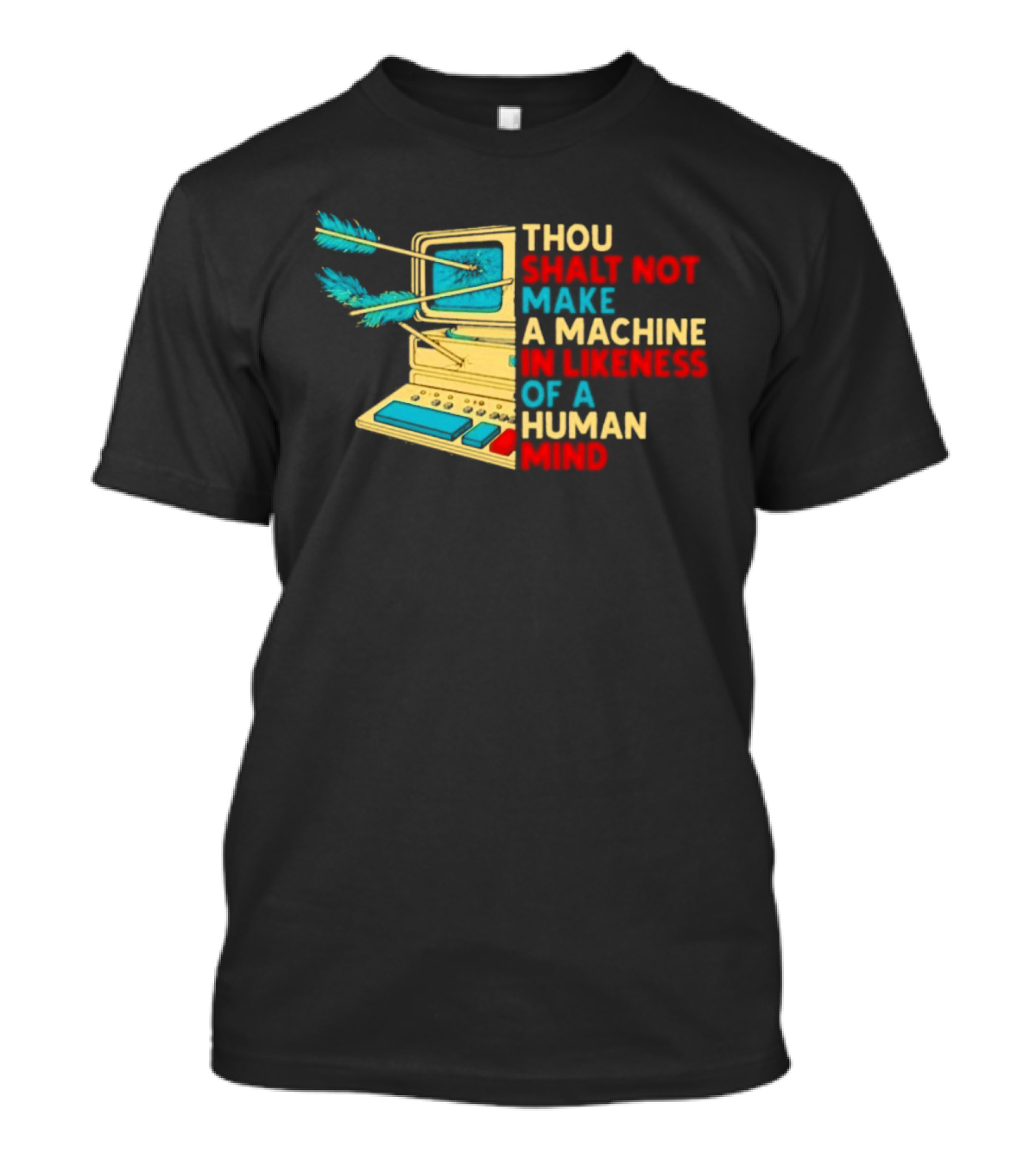Thou Shalt Not Make A Machine In Likeness Of A Human Mind Anti AI Warning T-Shirt