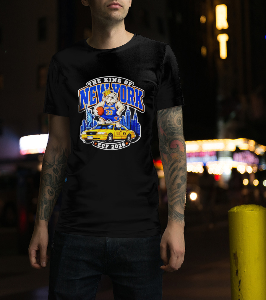 New York Knicks The King Of New York ECF 2026 Bulldog Statue Of Liberty Skyline Taxi T-Shirt