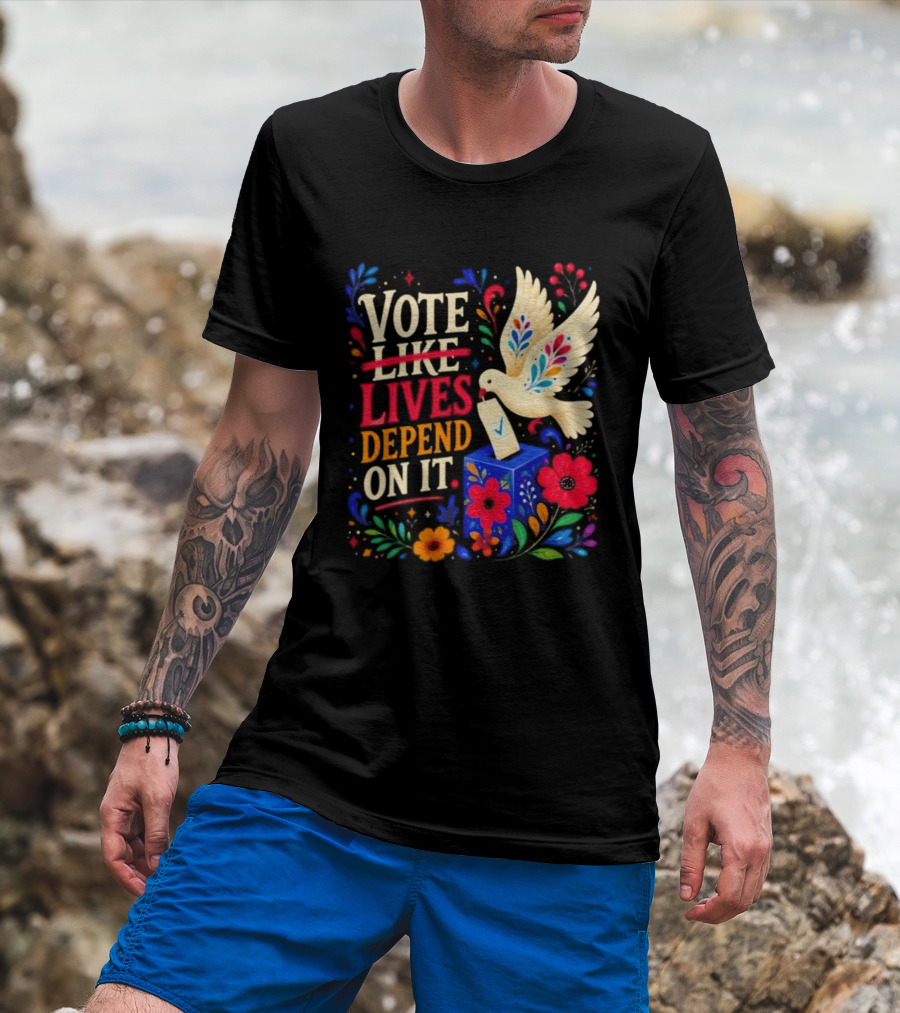 Vote Like Lives Depend On It Dove Floral Voting Rights T-Shirt
