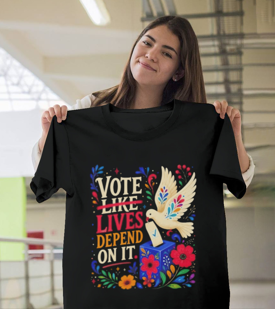 Vote Like Lives Depend On It Dove Floral Voting Rights T-Shirt