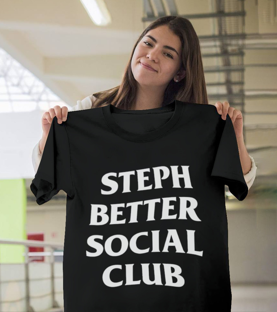 Stephen Curry Golden State Warriors Steph Better Social Club T-Shirt