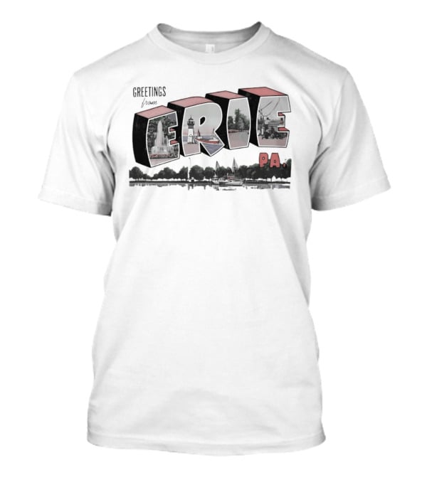 Greetings From Erie PA Landmark Destination Souvenir Travel T-Shirt