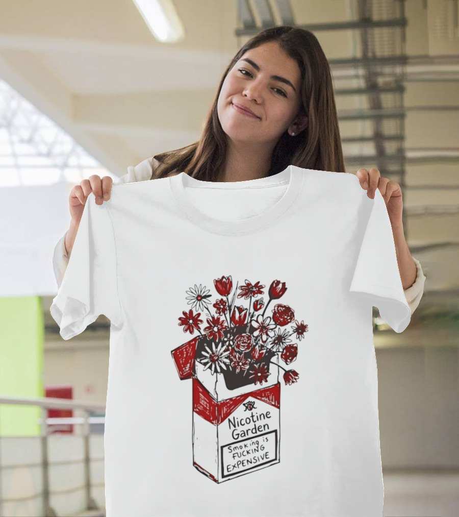 Nicotine Garden Smoking Is Fcking Expensive Flower Carton T-Shirt