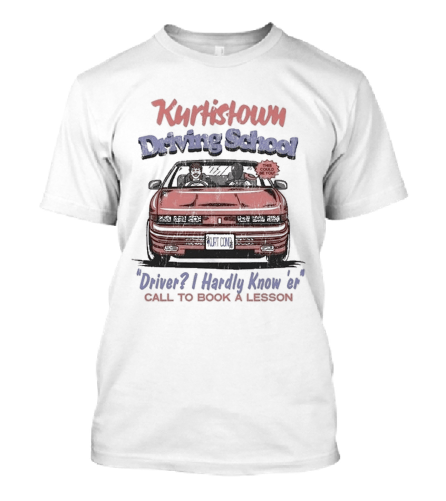 Kurtistown Driving School Driver I Hardly Know Er Call To Book A Lesson T-Shirt