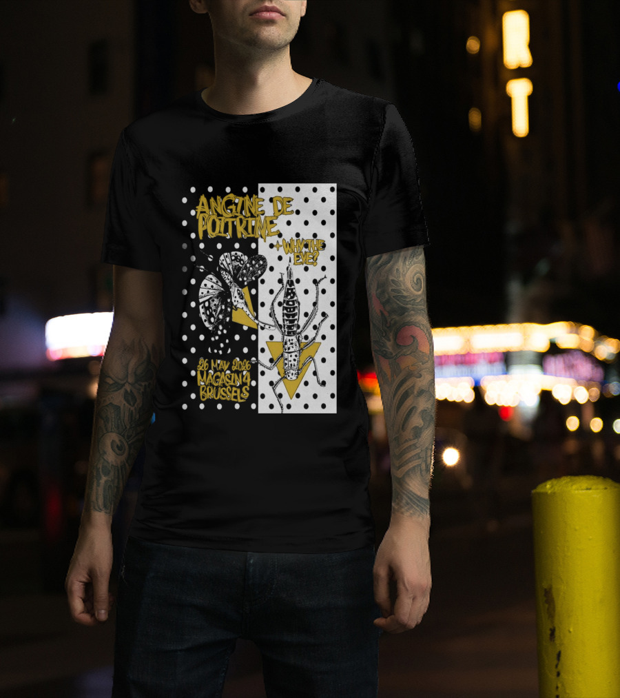 Angine De Poitrine Why The Eye 5 26 2026 Bruxelles Be T-Shirt