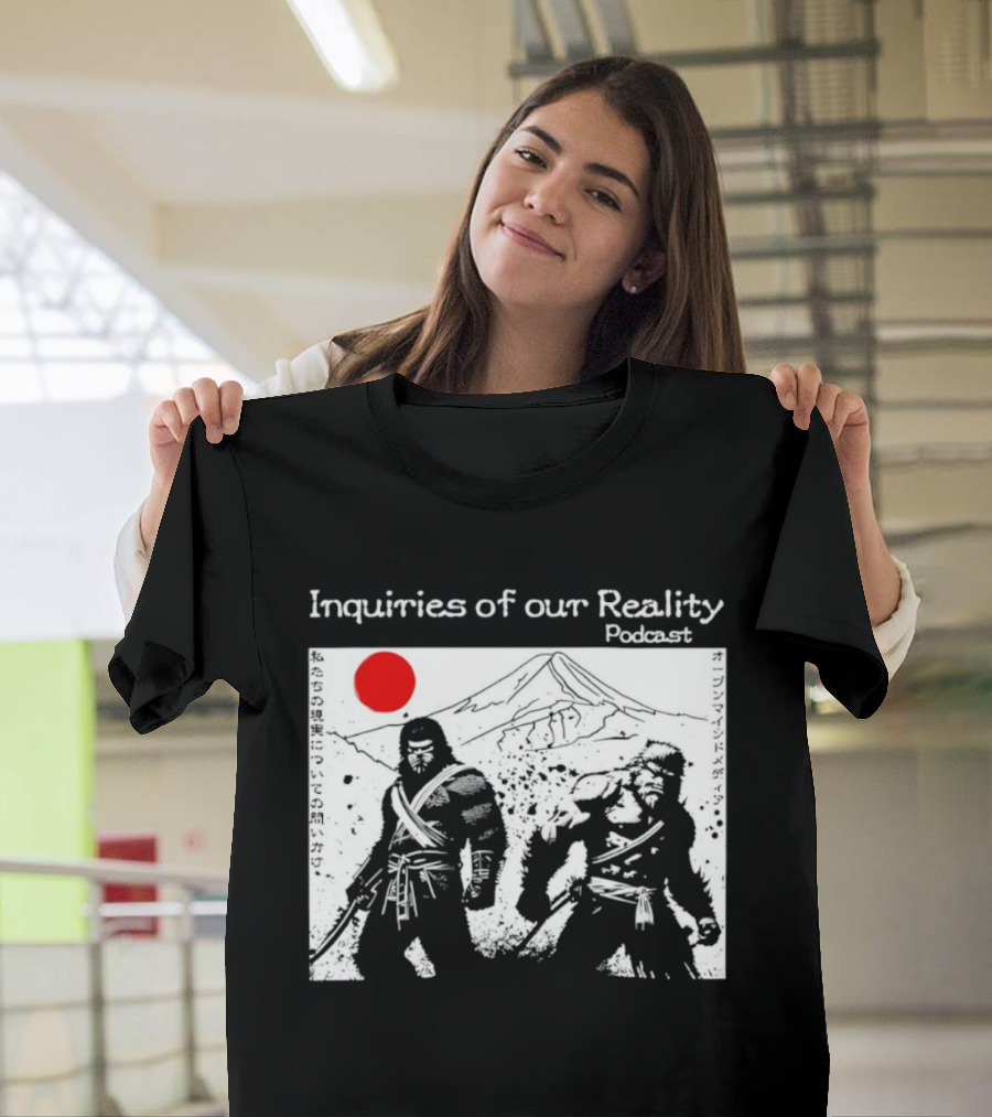 Inquiries Of Our Reality Podcast Samurai Scene With Red Sun T-Shirt