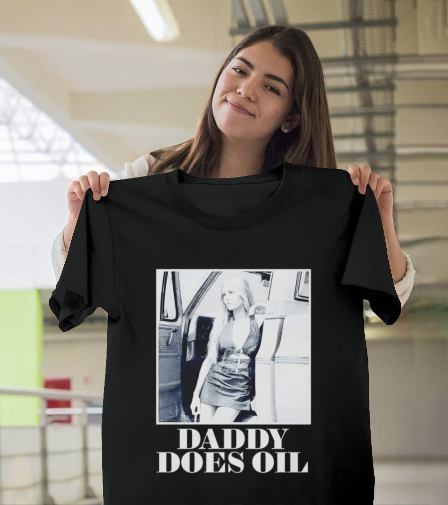 Daddy Does Oil Classic Retro Style Vintage Vibes T-Shirt