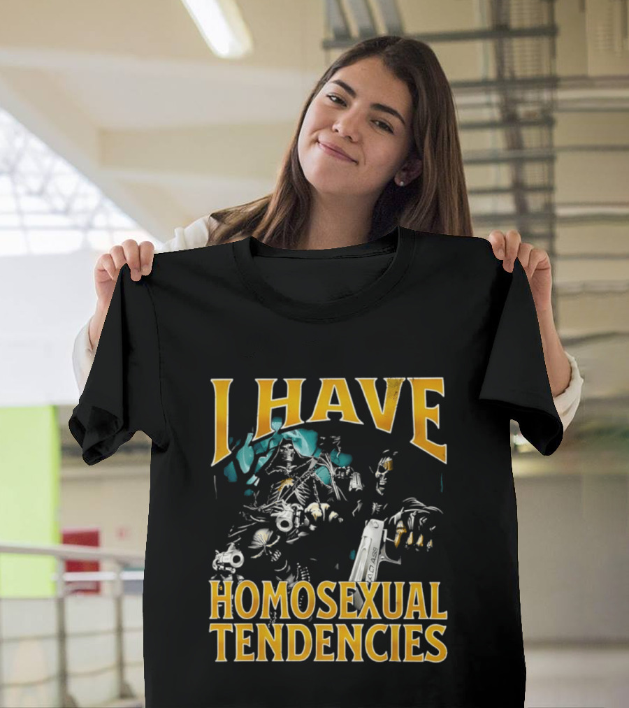 I Have Homosexual Tendencies Grim Reapers Guns T-Shirt